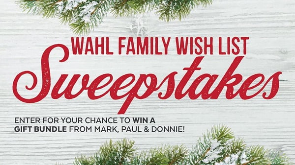 Wahl Family Wish List Sweepstakes - Win Prize