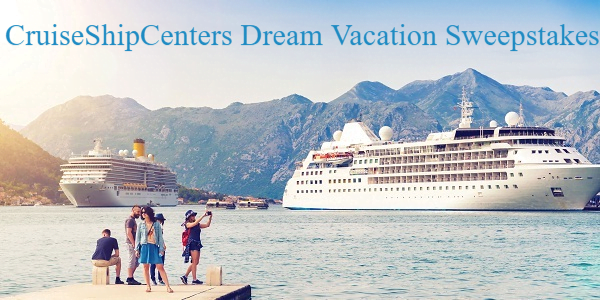 CruiseShipCenters Dream Vacation Sweepstakes - Win Trip