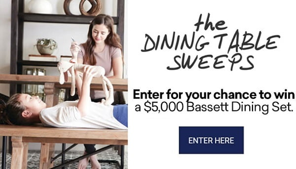 Bassett $5K Dining Table Sweepstakes