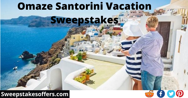 Omaze Santorini Vacation Sweepstakes